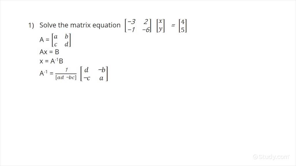 How To Solve Matrix Equations Using Inverses Precalculus Study