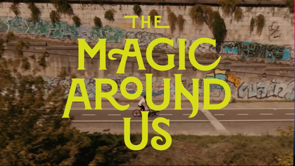 The Magic Around Us