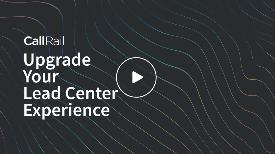 Upgrade your Lead Center experience in CallRail.