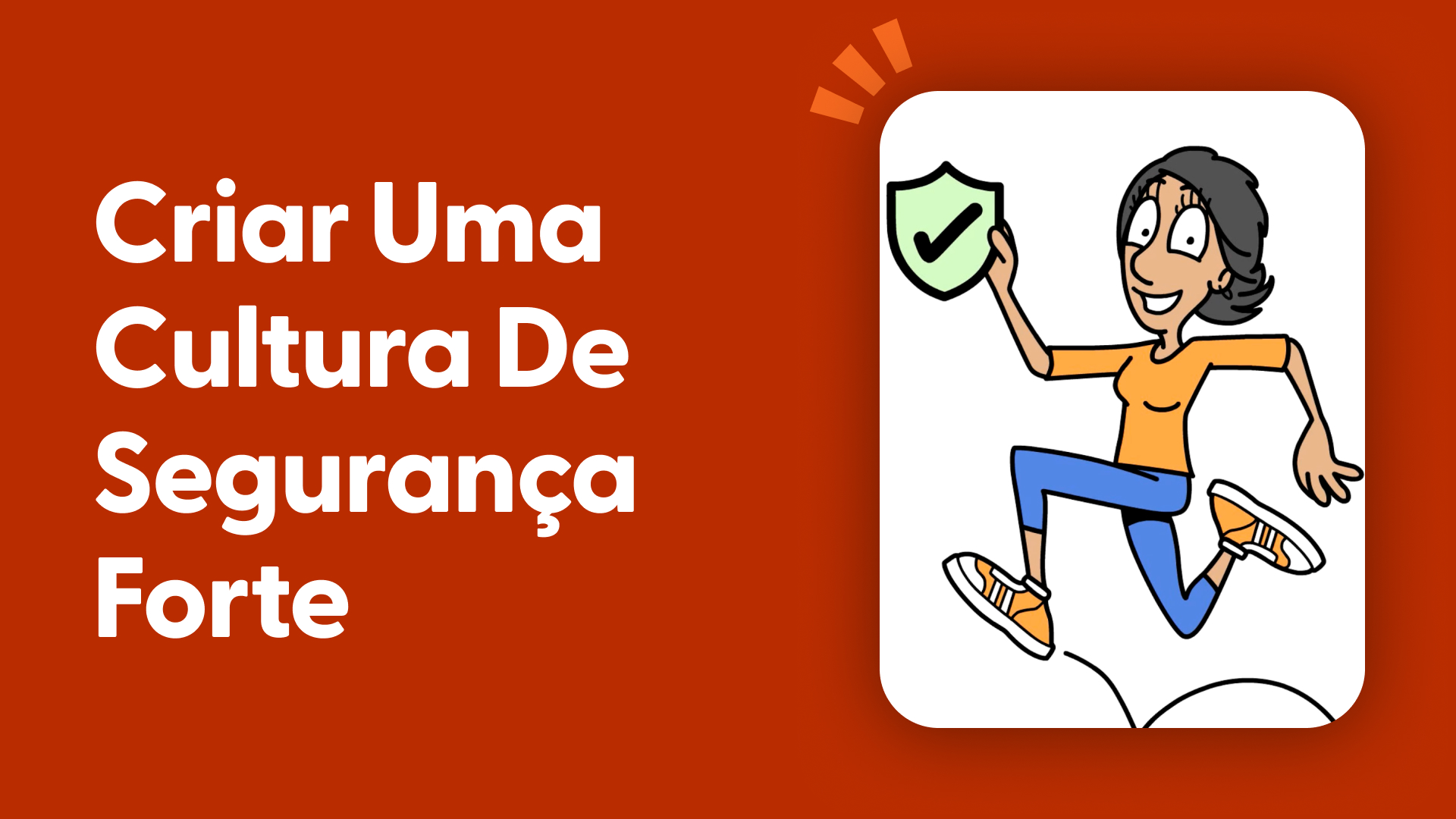 Criar uma cultura de segurança forte