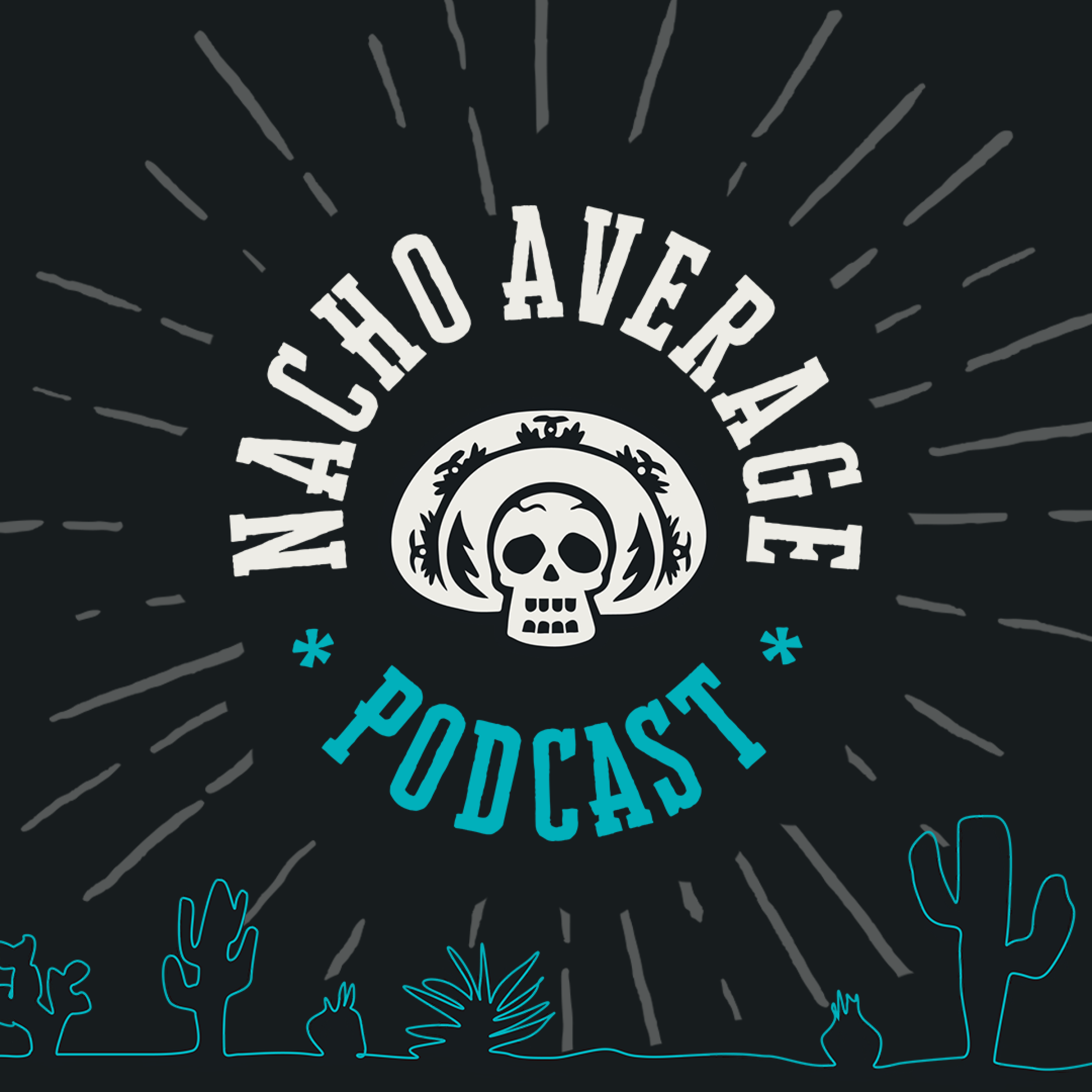 Nacho Average Podcast