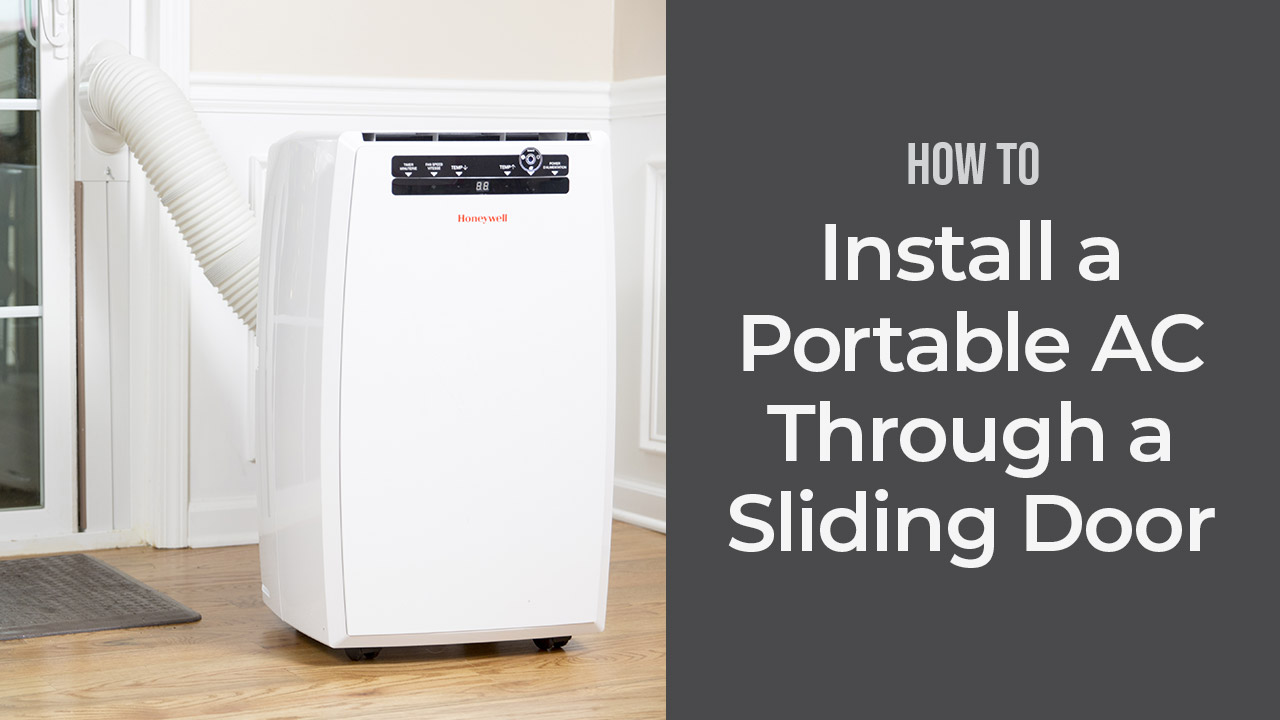 How to Install a Portable AC Through a Sliding Door