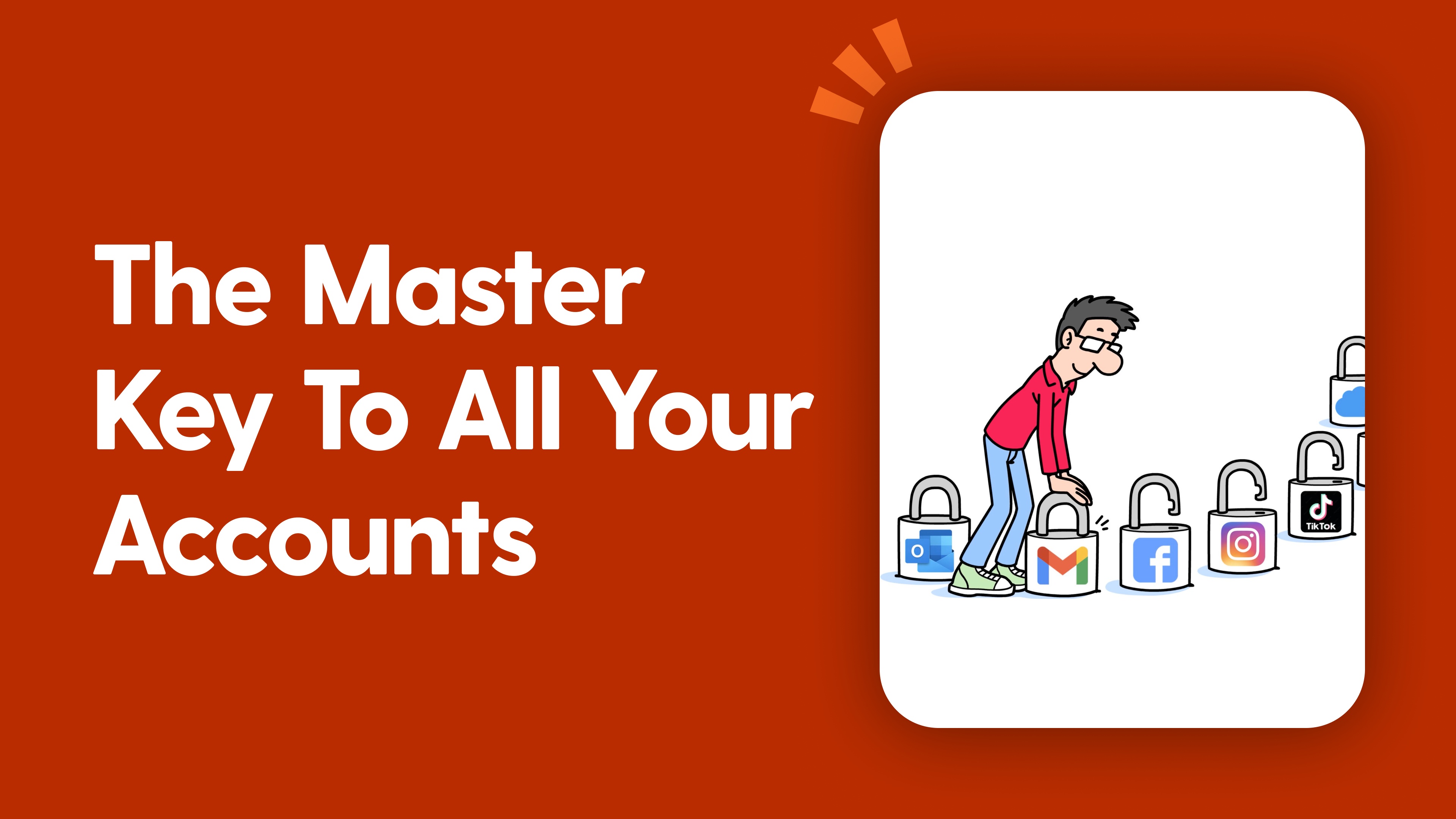 The Master Key to All Your Accounts