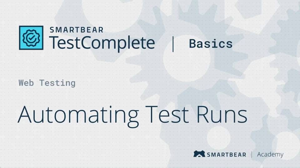 Automated Web Testing Tool, TestComplete