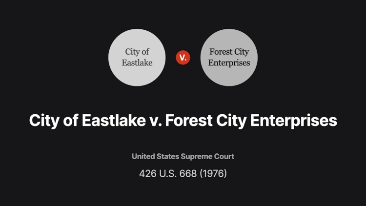 City of Eastlake v. Forest City Enterprises, Inc.