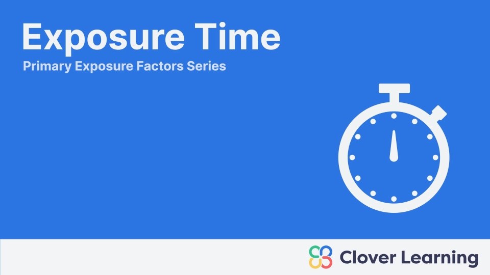 Exposure Time | Video Lesson | Clover Learning