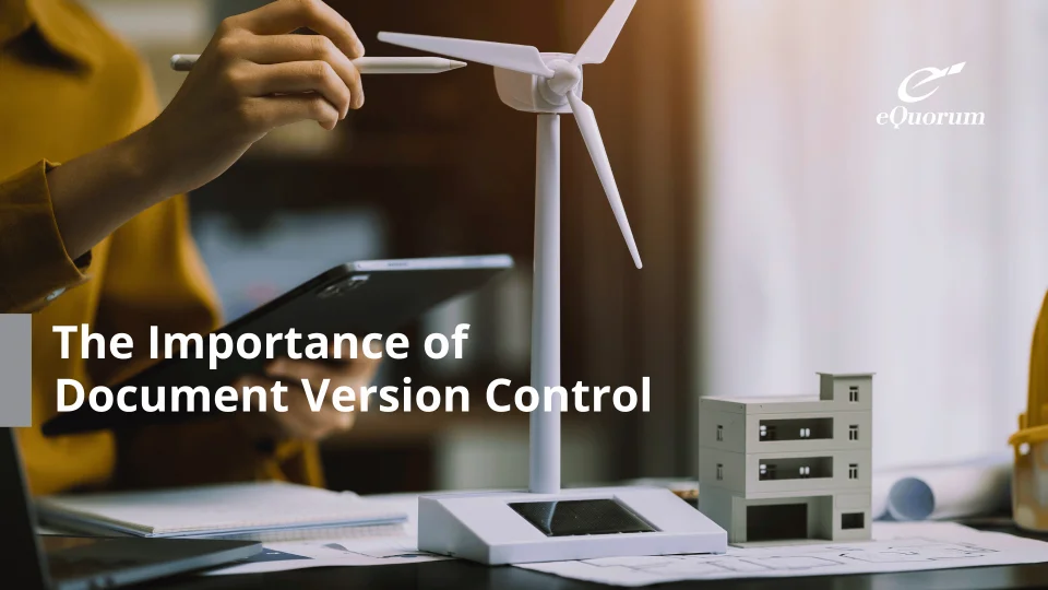 The Importance of Document Version Control | eQuorum