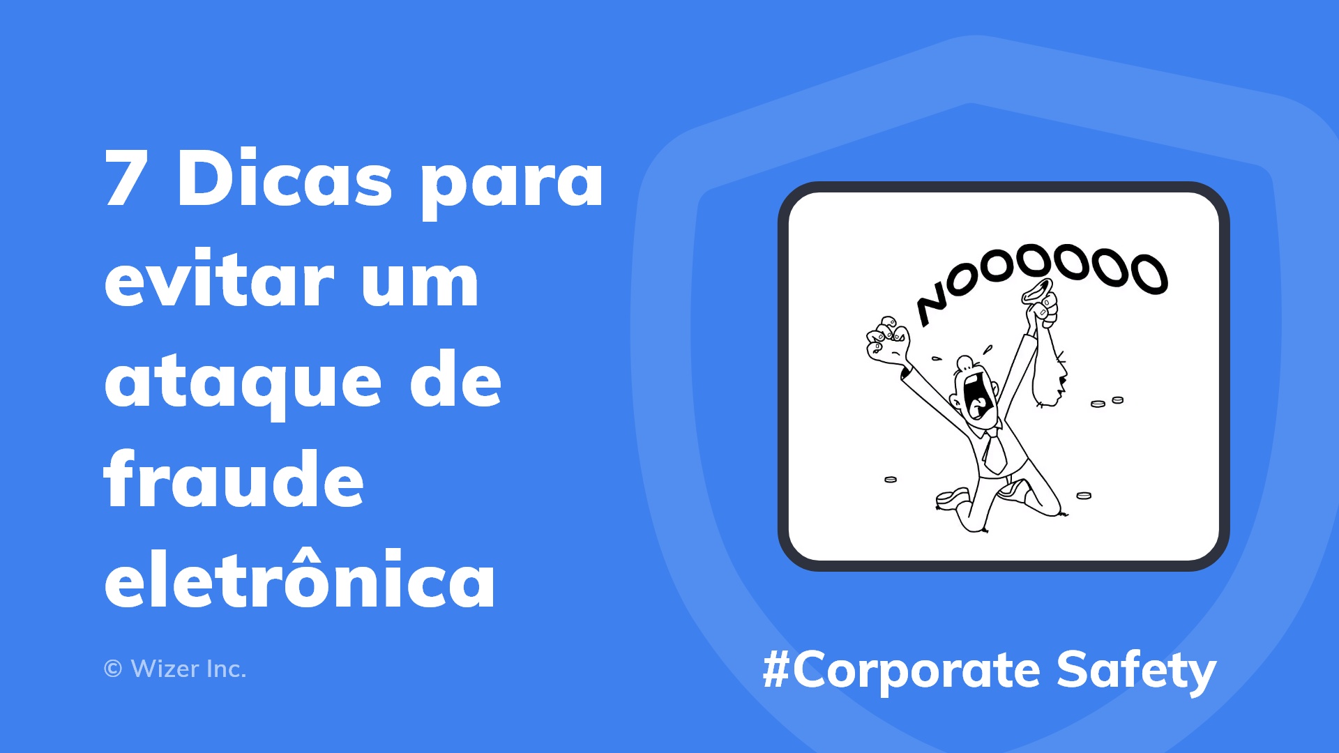 7 Dicas para evitar um ataque de fraude eletrônica