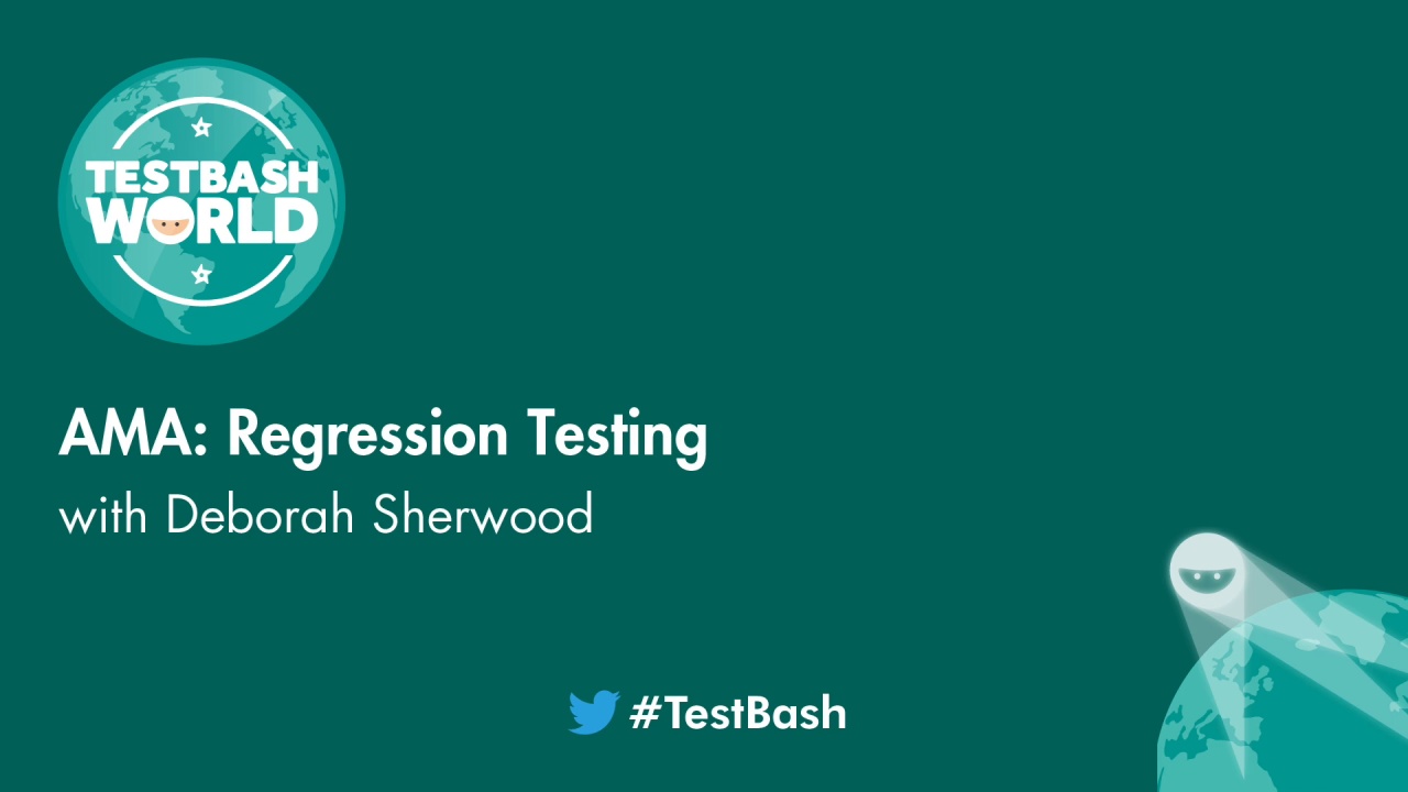 Ask Me Anything About Regression Testing - Deborah Sherwood image