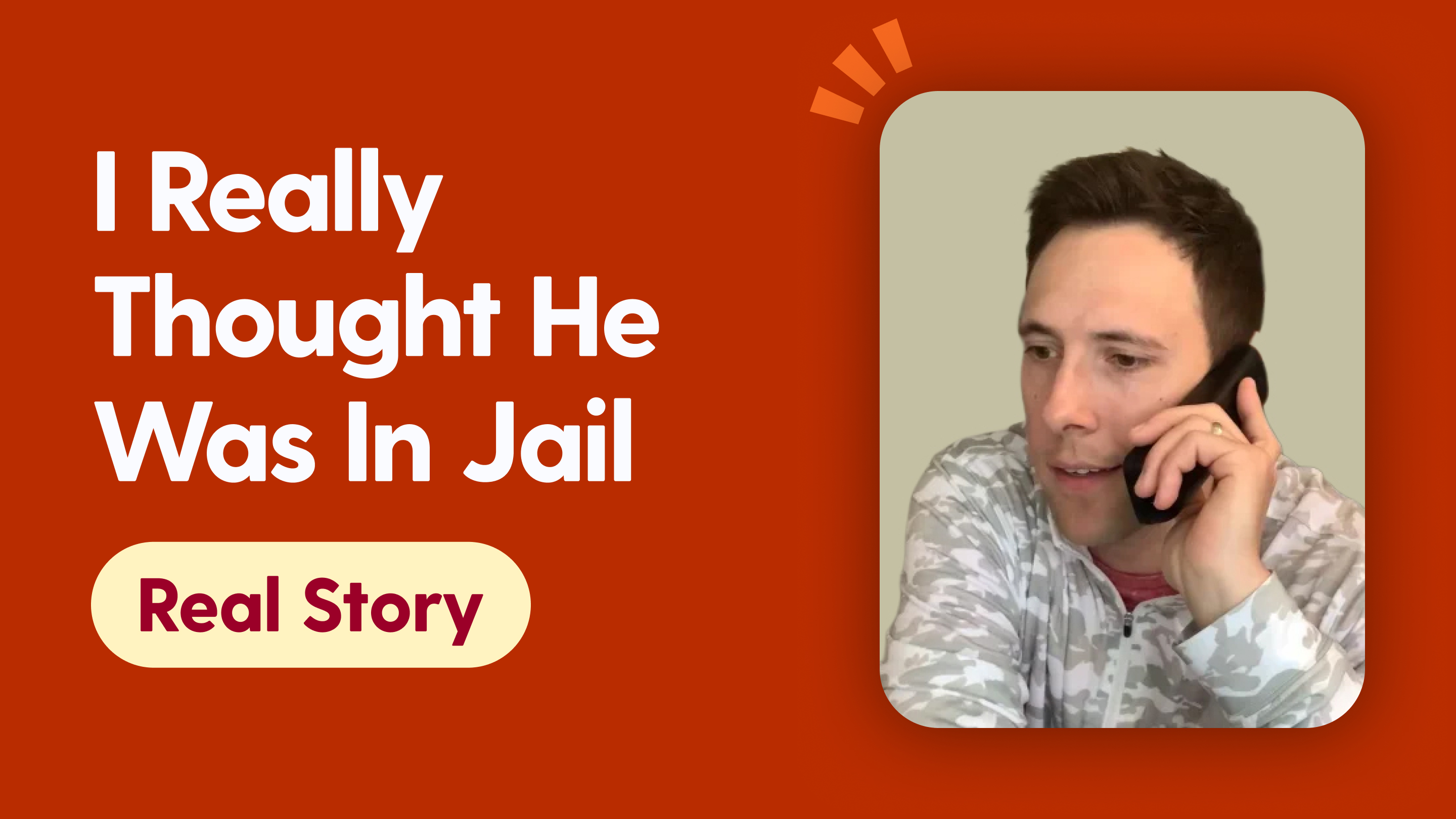 I Really Thought He Was In Jail