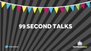 99 Second Talks - TestBash 2015 image