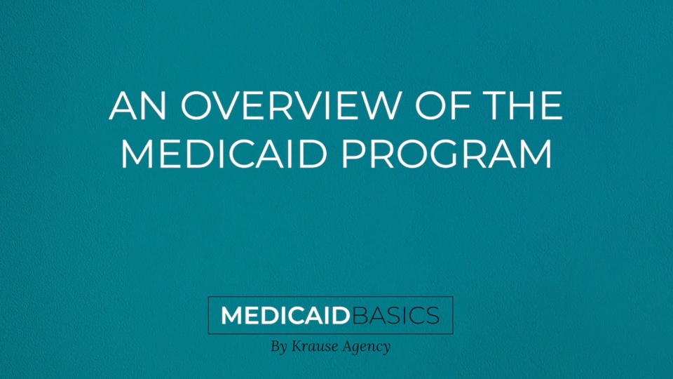 An Overview of the Medicaid Program