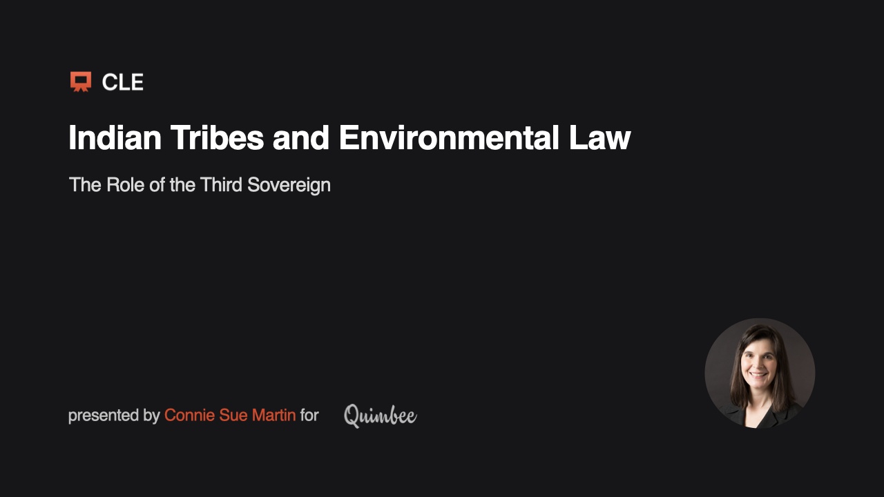 CLE Online Course: Take Indian Tribes And Environmental Law: The Role ...