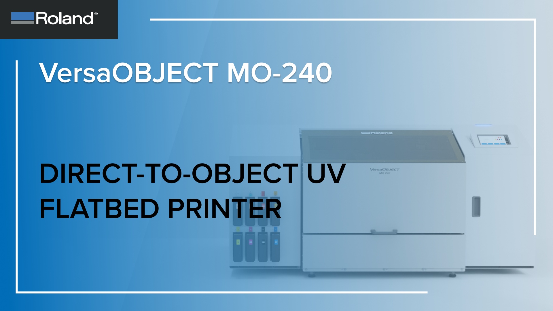 VersaOBJECT MO-240 Flatbed UV Printer | Roland DGA