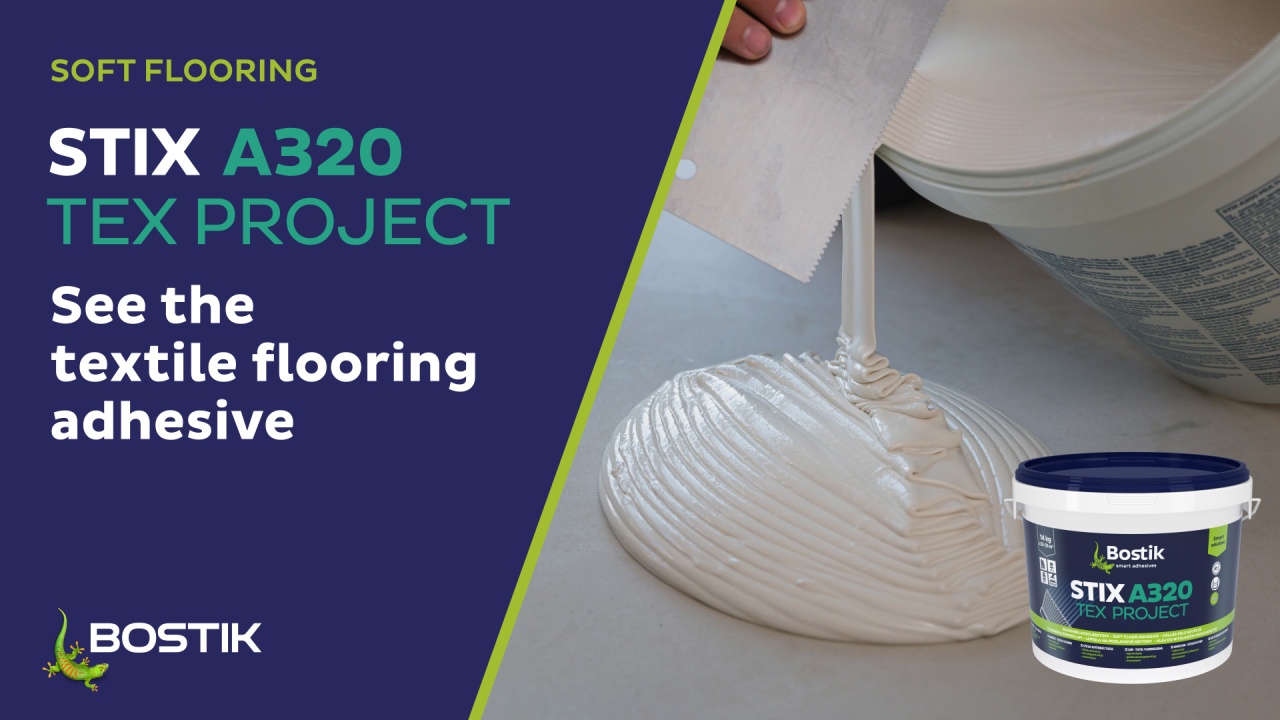 BOSTIK STIX A320 TEX PROJECT - Soft Floor Adhesive