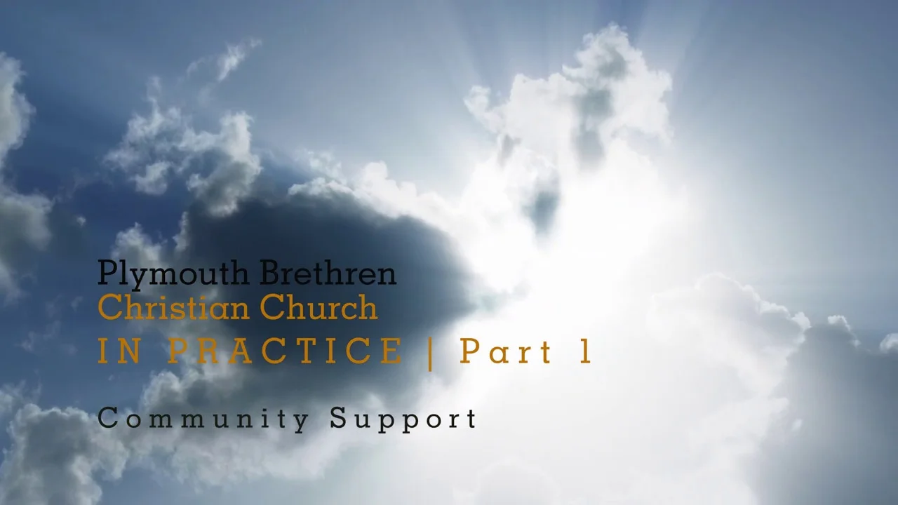 Plymouth Hermanos Iglesia Cristiana En práctica Parte 1 – Apoyo comunitario