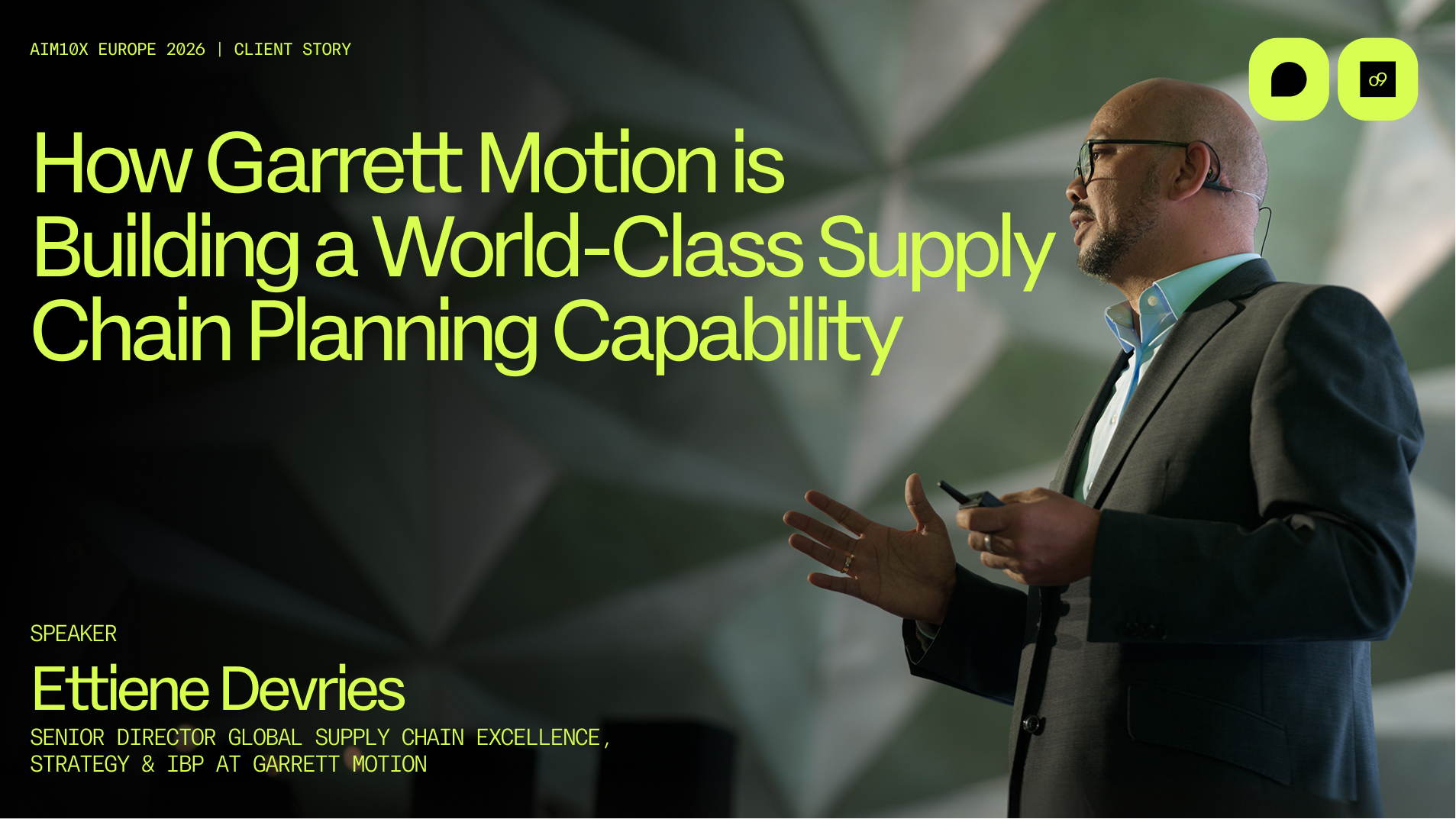aim10x Europe | How Garrett Motion is  Building a World-Class Supply Chain Planning Capability | Ettiene Devries - Garrett Motion