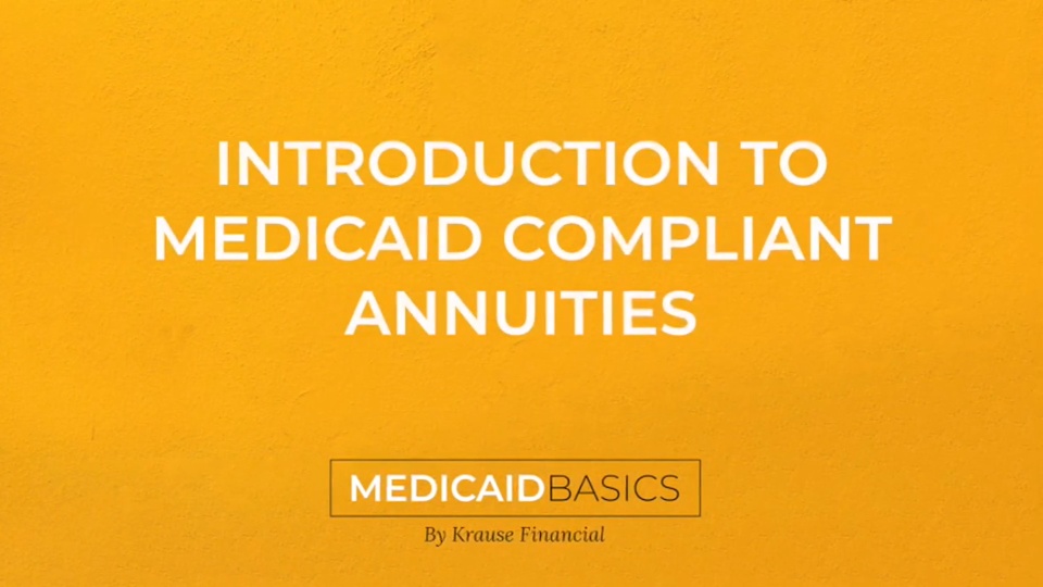 Introduction to Medicaid Compliant Annuities