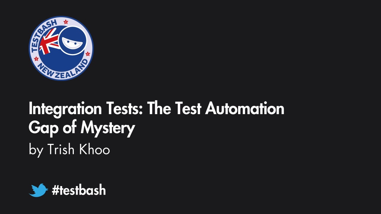 Integration Tests: The Test Automation Gap of Mystery - Trish Khoo image