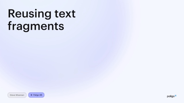 Deep Dive Ep03 Reusing text fragments, Variables, filtering and conditions