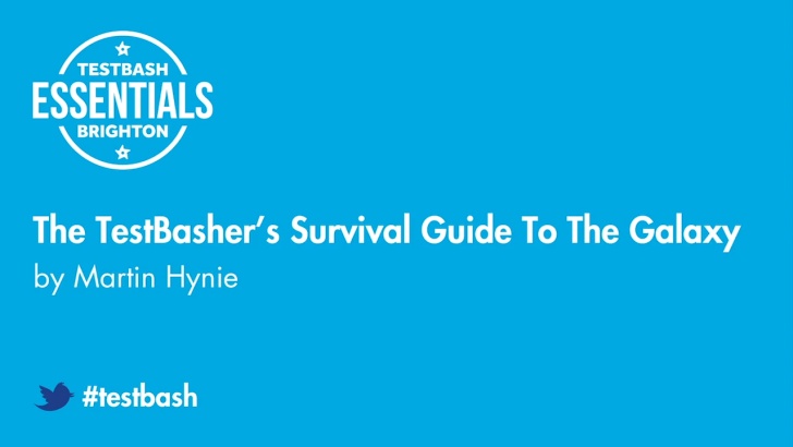 The Testbasher's Survival Guide To The Galaxy - Martin Hynie