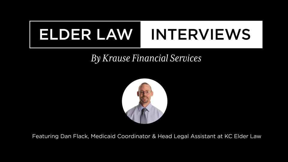 Elder Law Interview Featuring Dan Flack