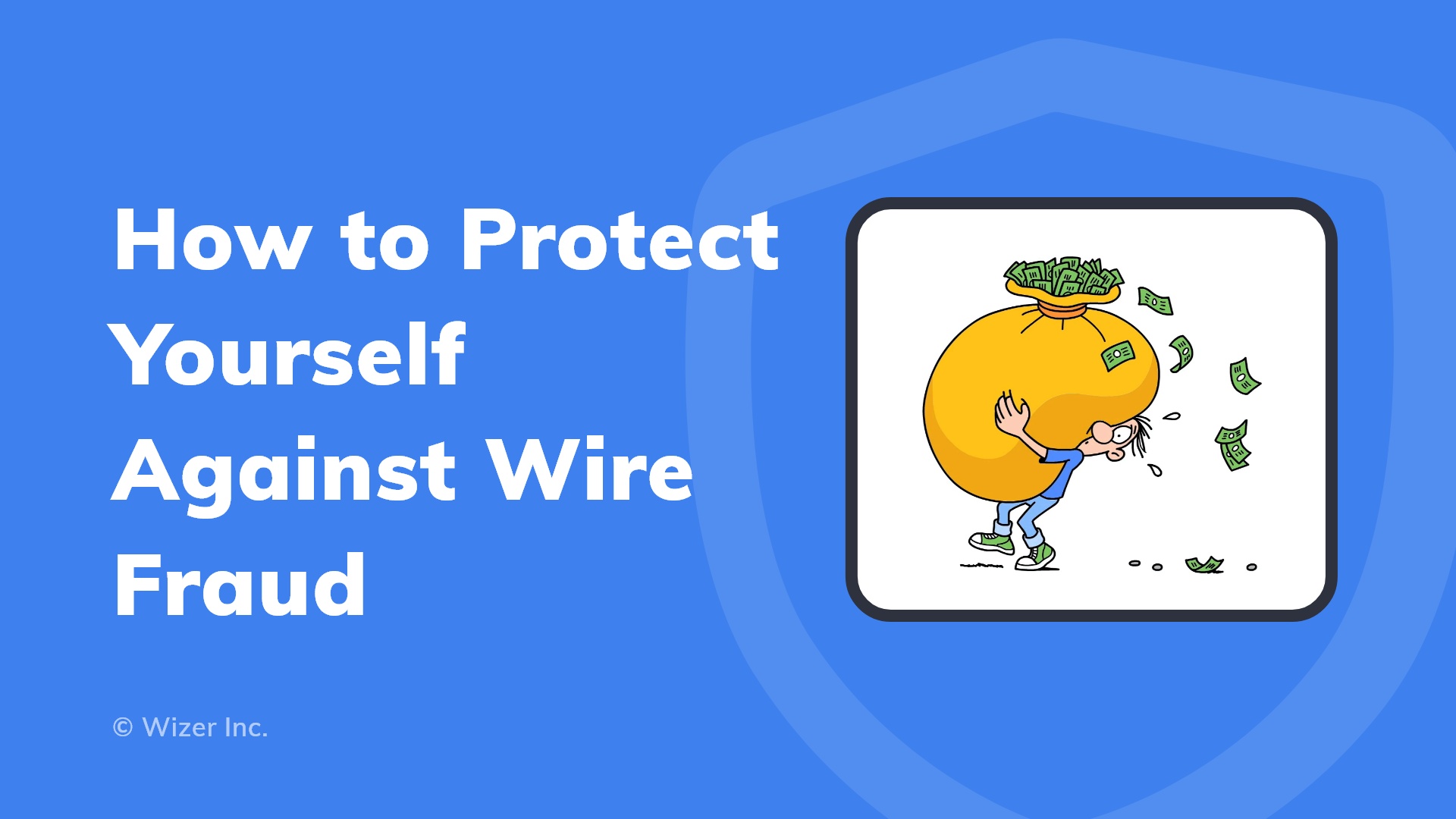 How to Protect Yourself Against Wire Fraud