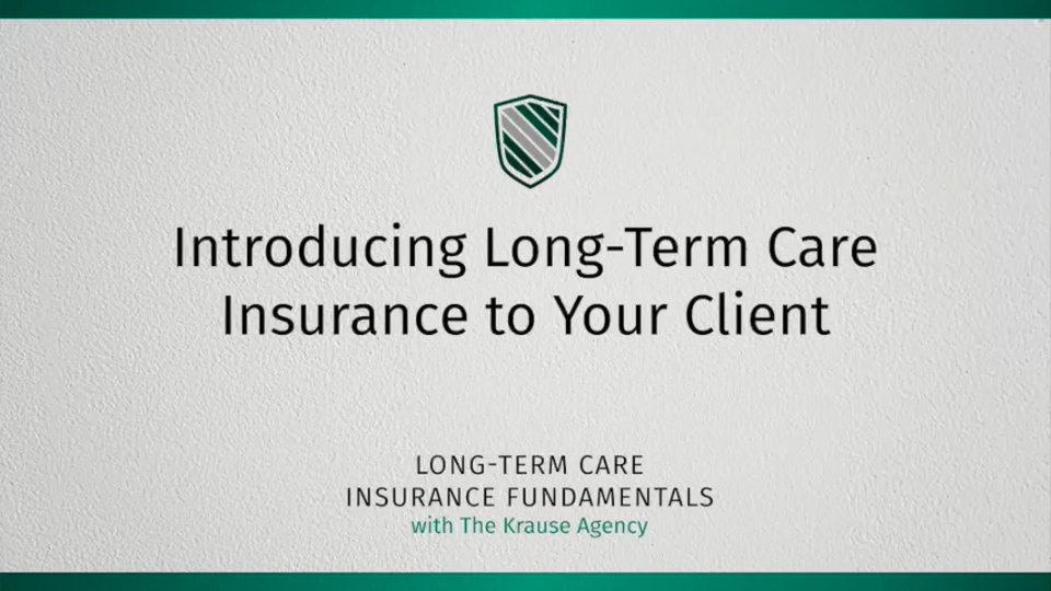 Introducing Long-Term Care Insurance to Your Client