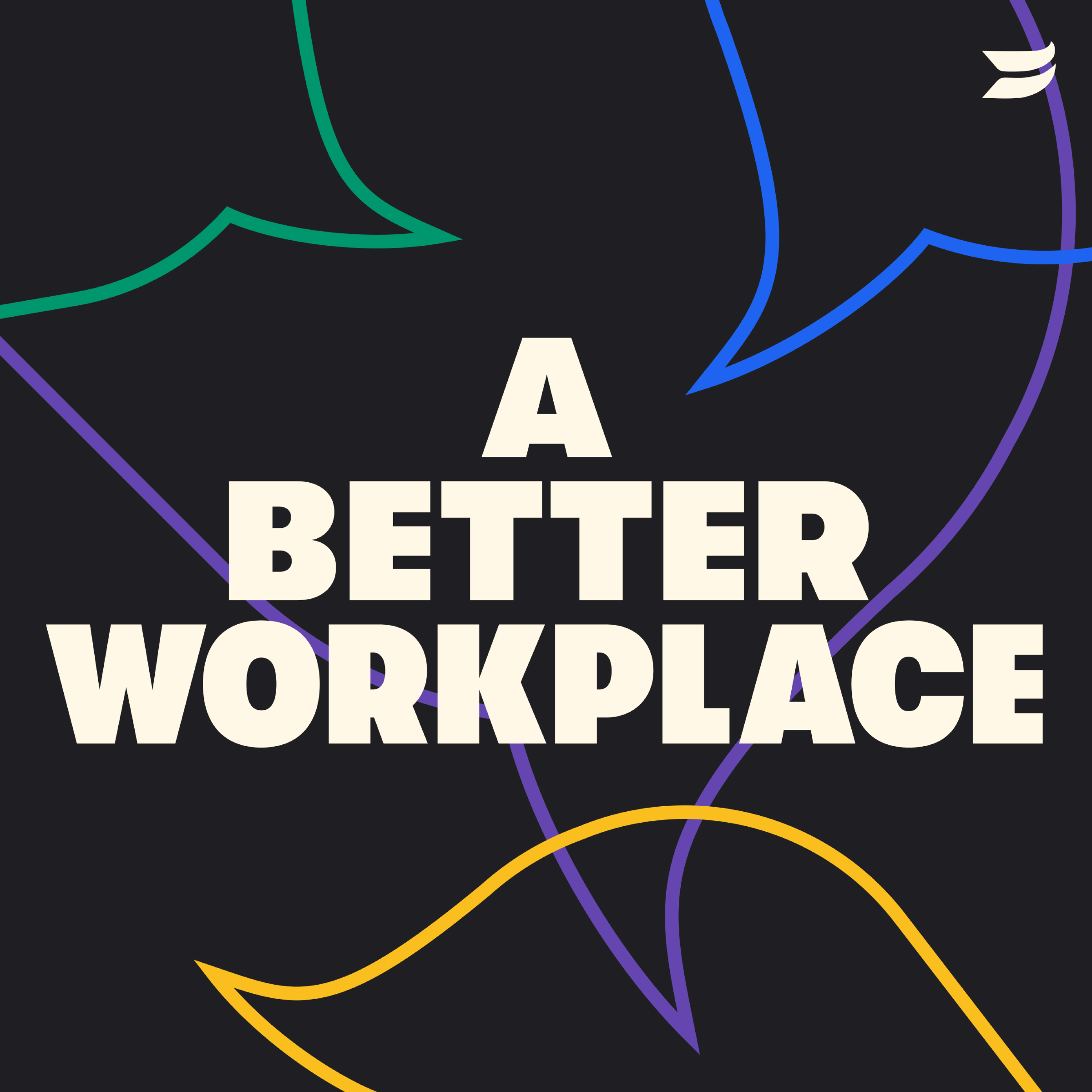 A Better Workplace