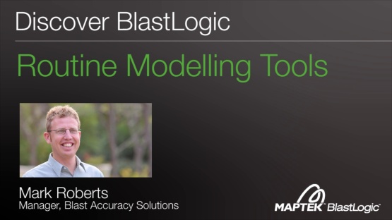 Discover BlastLogic – Routine Modelling Tools