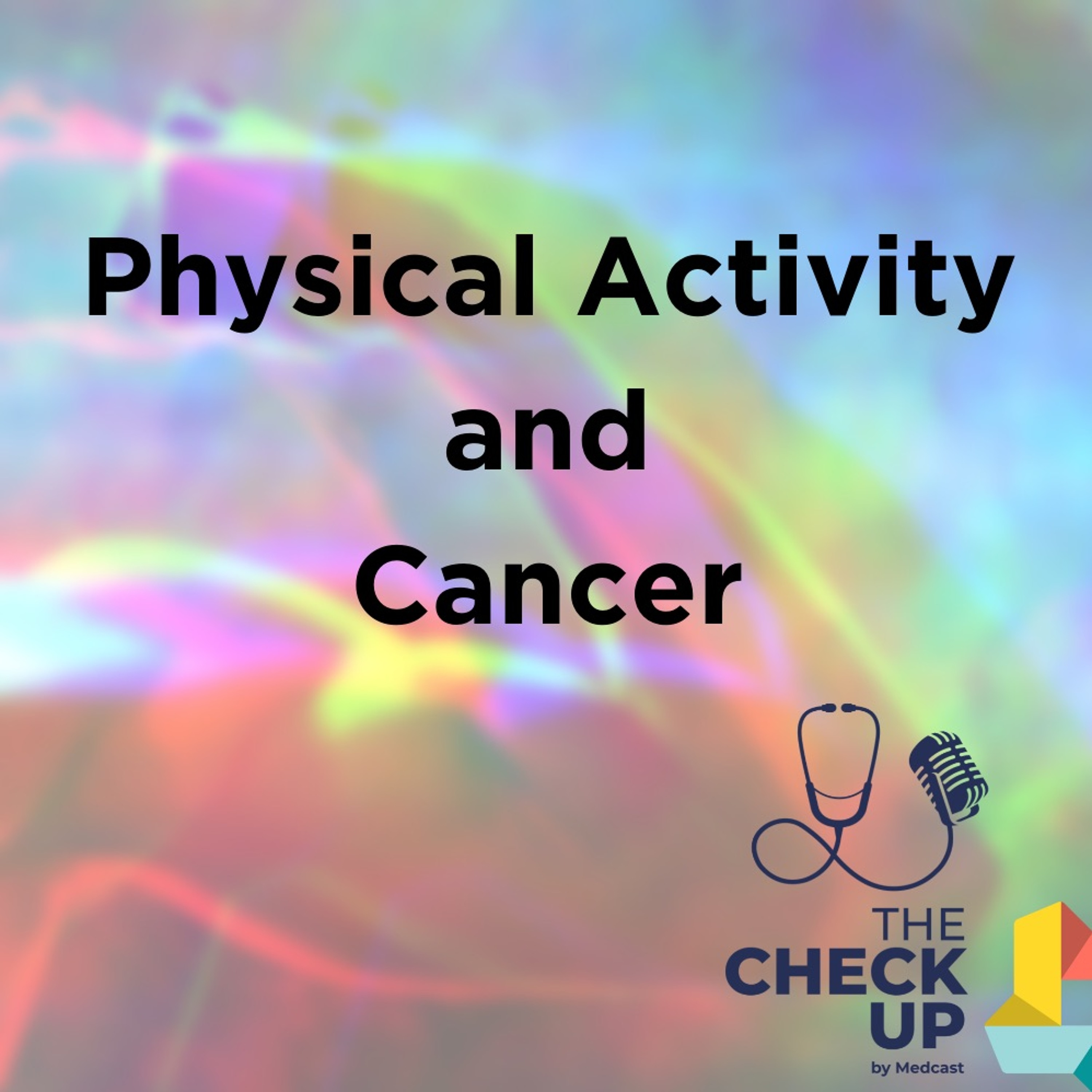 Physical Activity and Cancer episode artwork