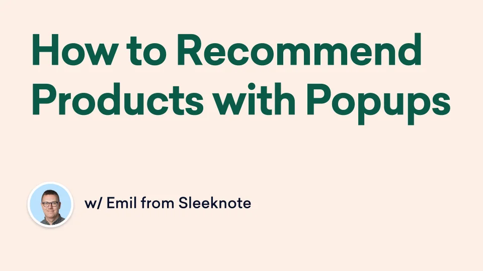 How to Recommend Products with Popups
