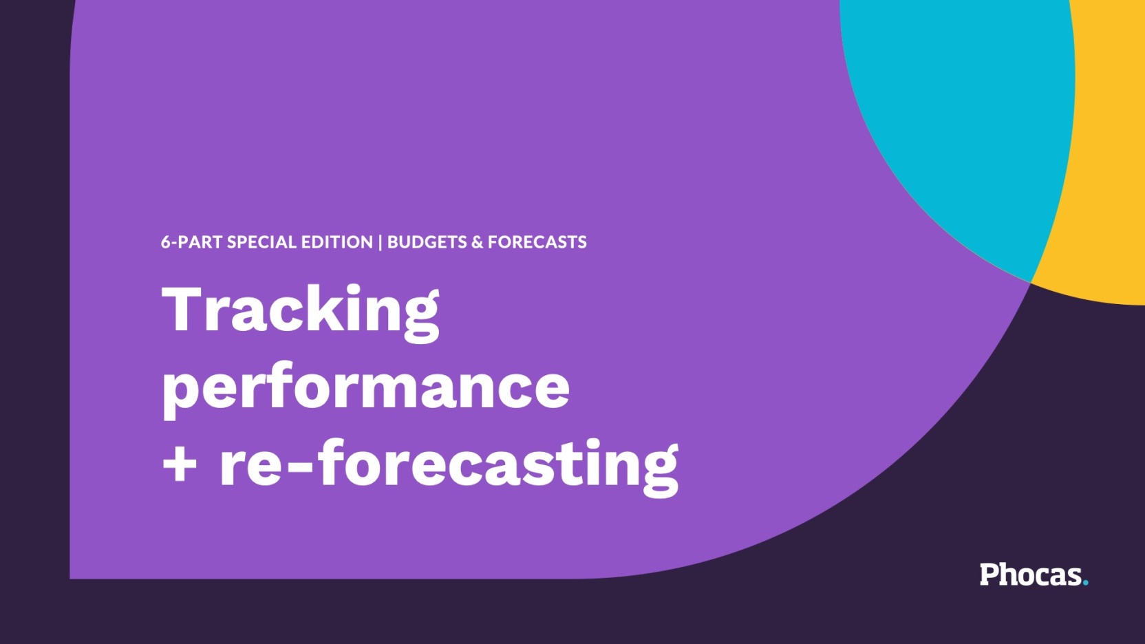 Tracking performance + re-forecasting