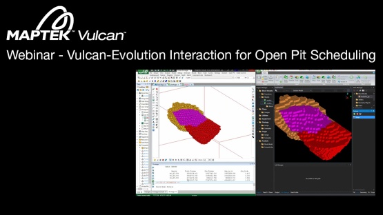 Webinar: Vulcan-Evolution Interaction for Open Pit Scheduling