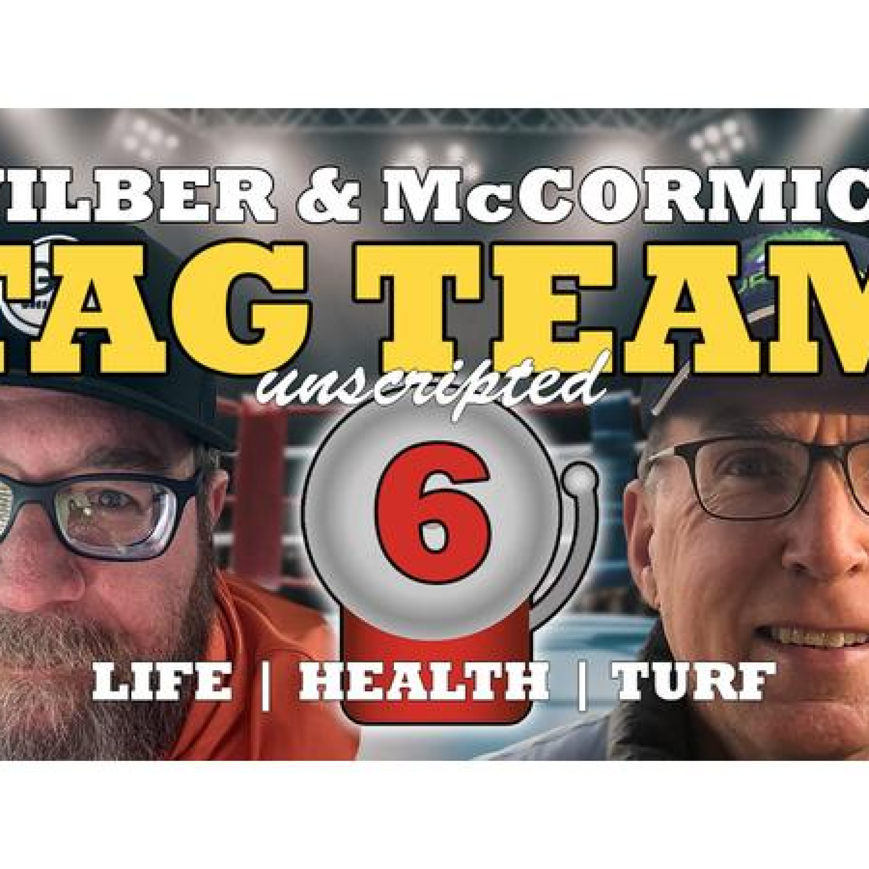Wilber & McCormick, Tag Team Unscripted, #6