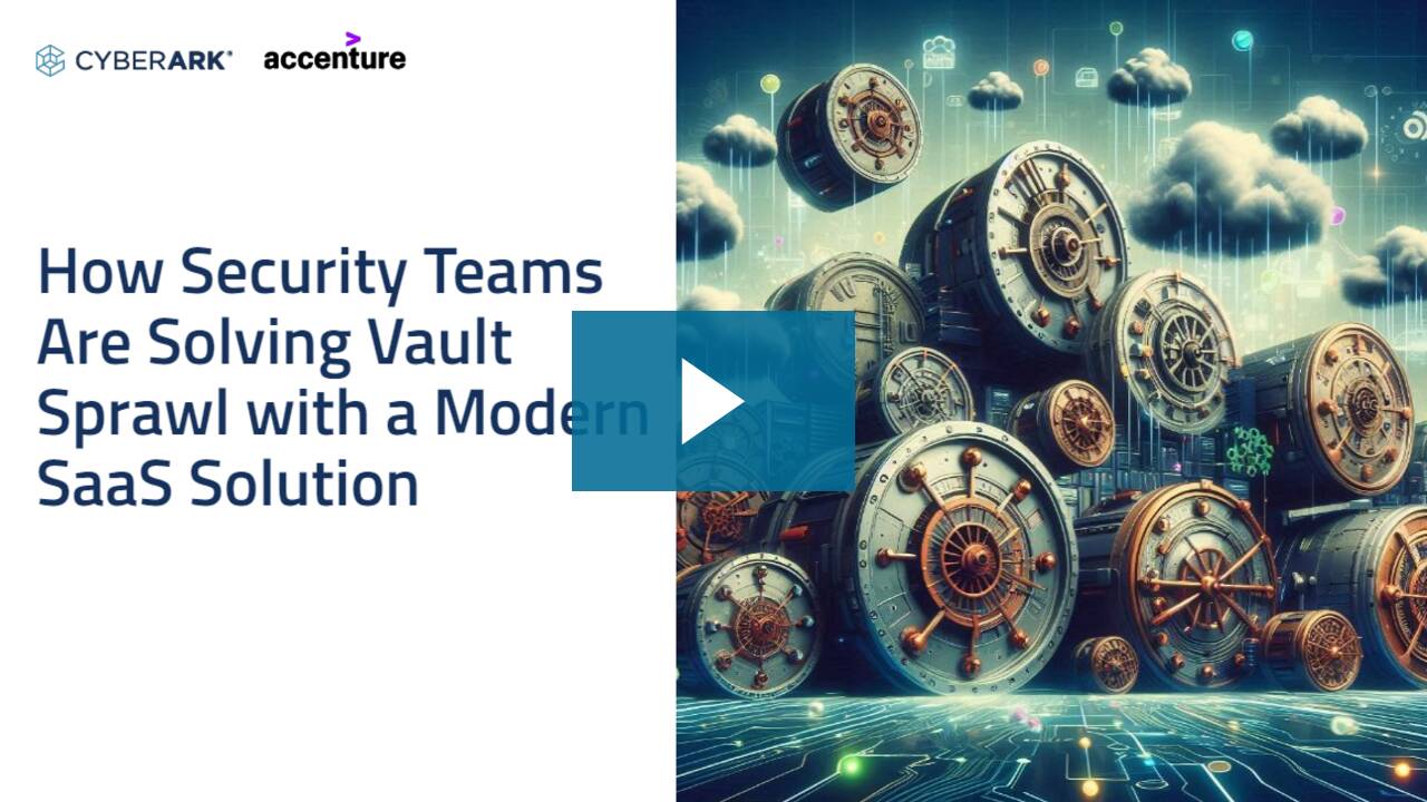 How Security Teams Are Solving Vault Sprawl With a Modern SaaS Solution