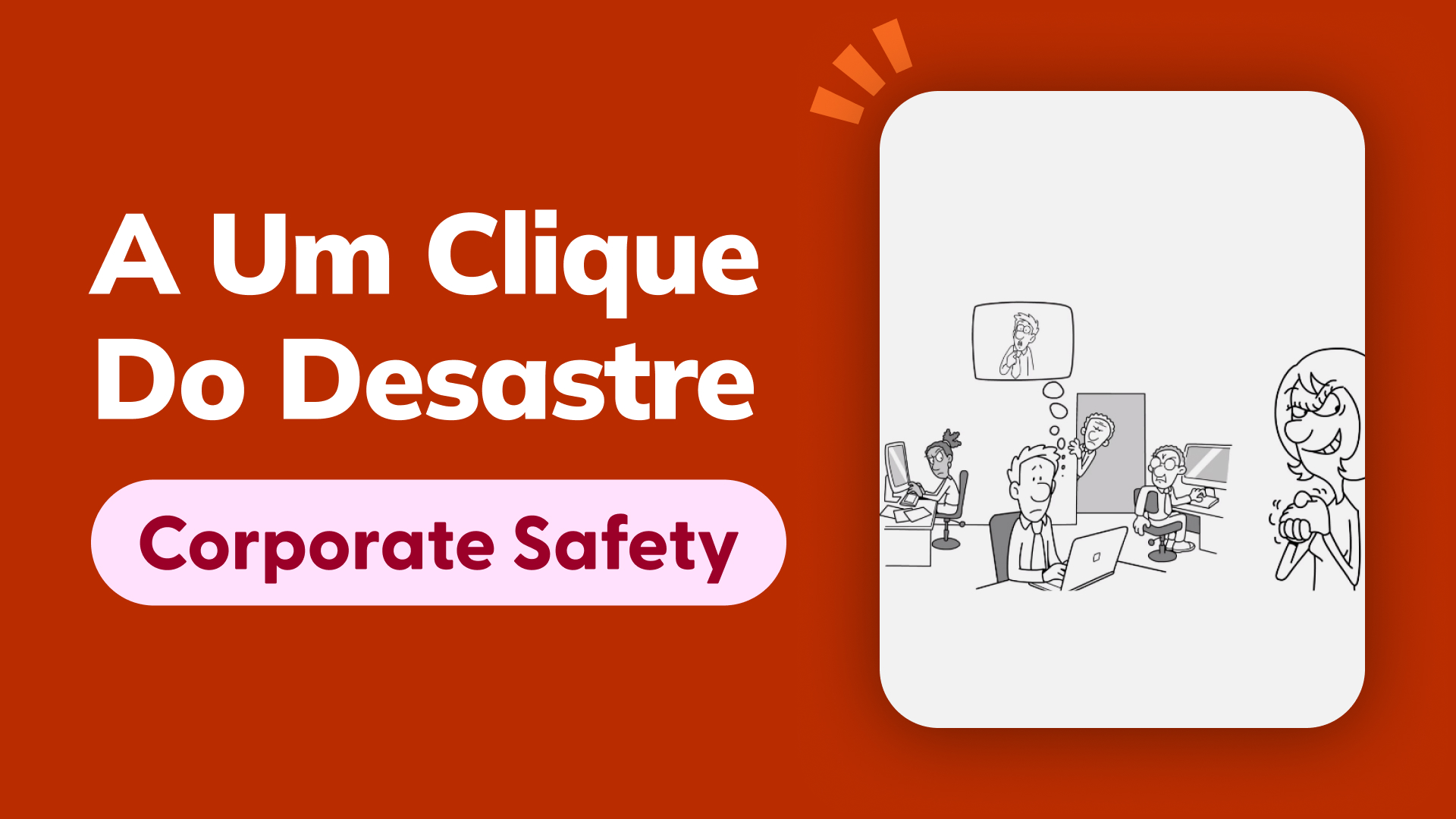 A Um Clique do Desastre