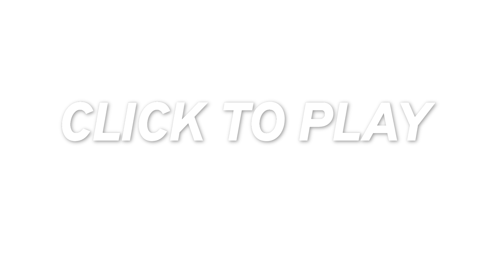 CLICK TO PLAY