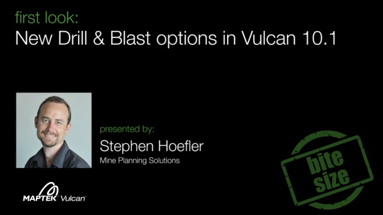 First Look: New Drill and Blast options in Vulcan 10.1