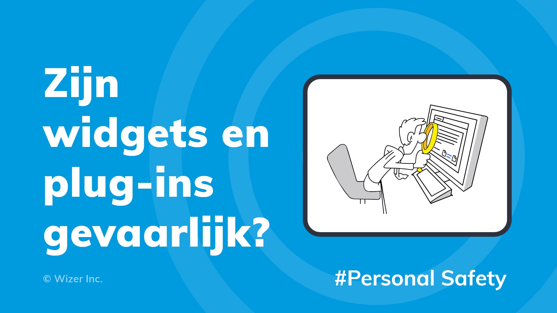 Zijn widgets en plug-ins gevaarlijk?