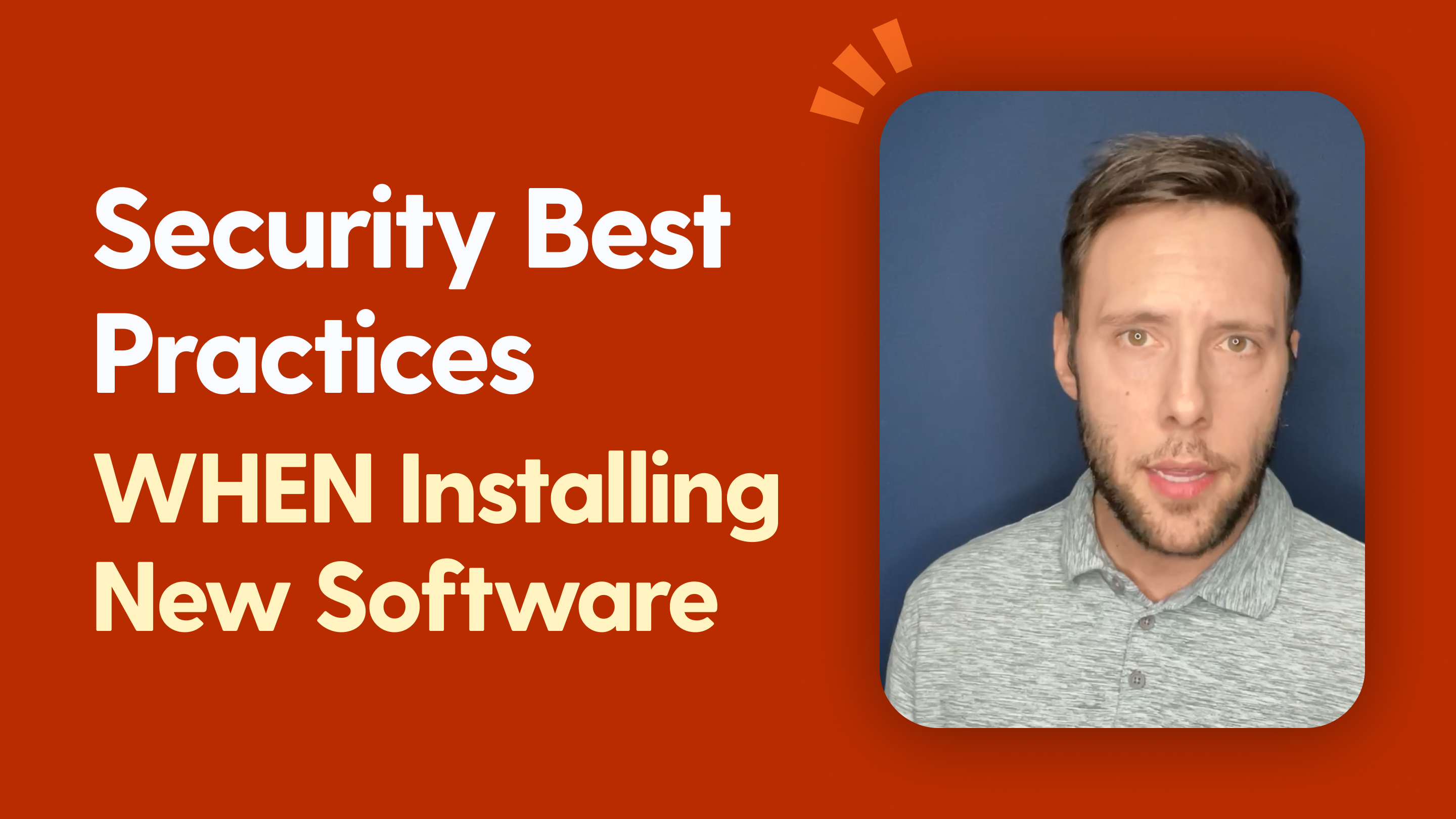 Security Best Practices WHEN Installing New Software