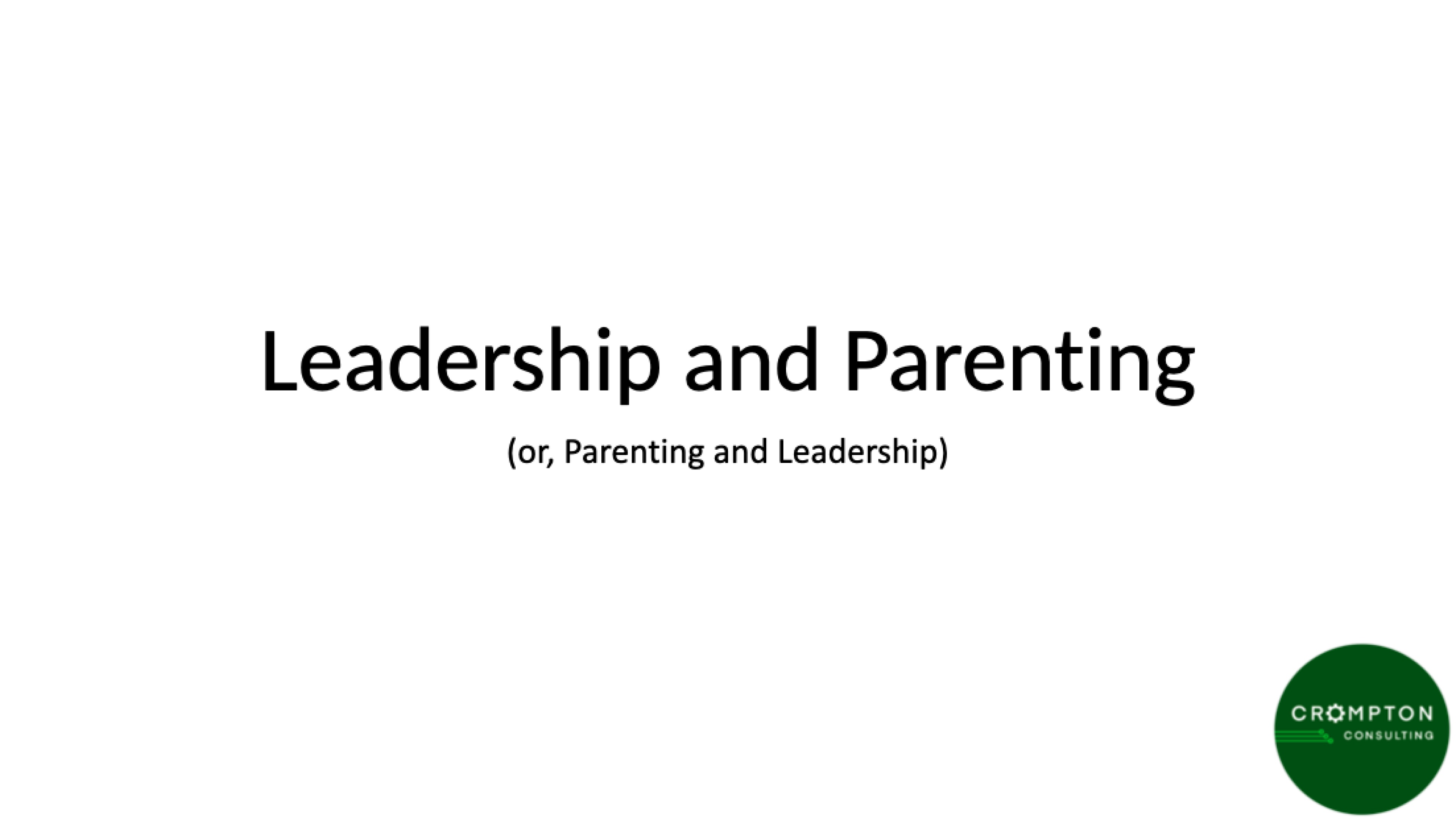 Leadership and Parenting - Shey Compton
