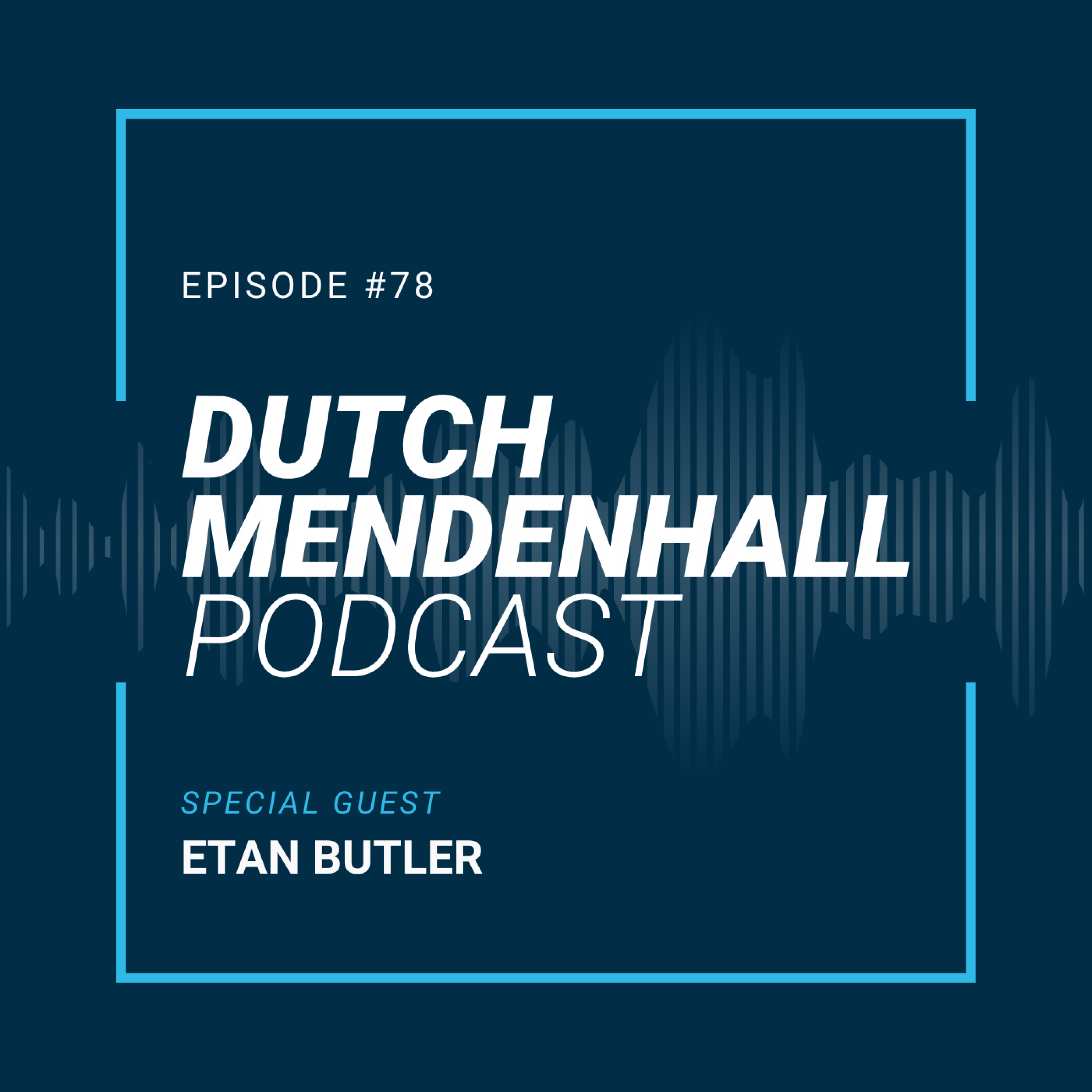 The Dutch Mendenhall Podcast