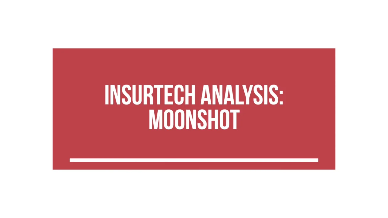 Insurtech analysis - Moonshot - video analysis