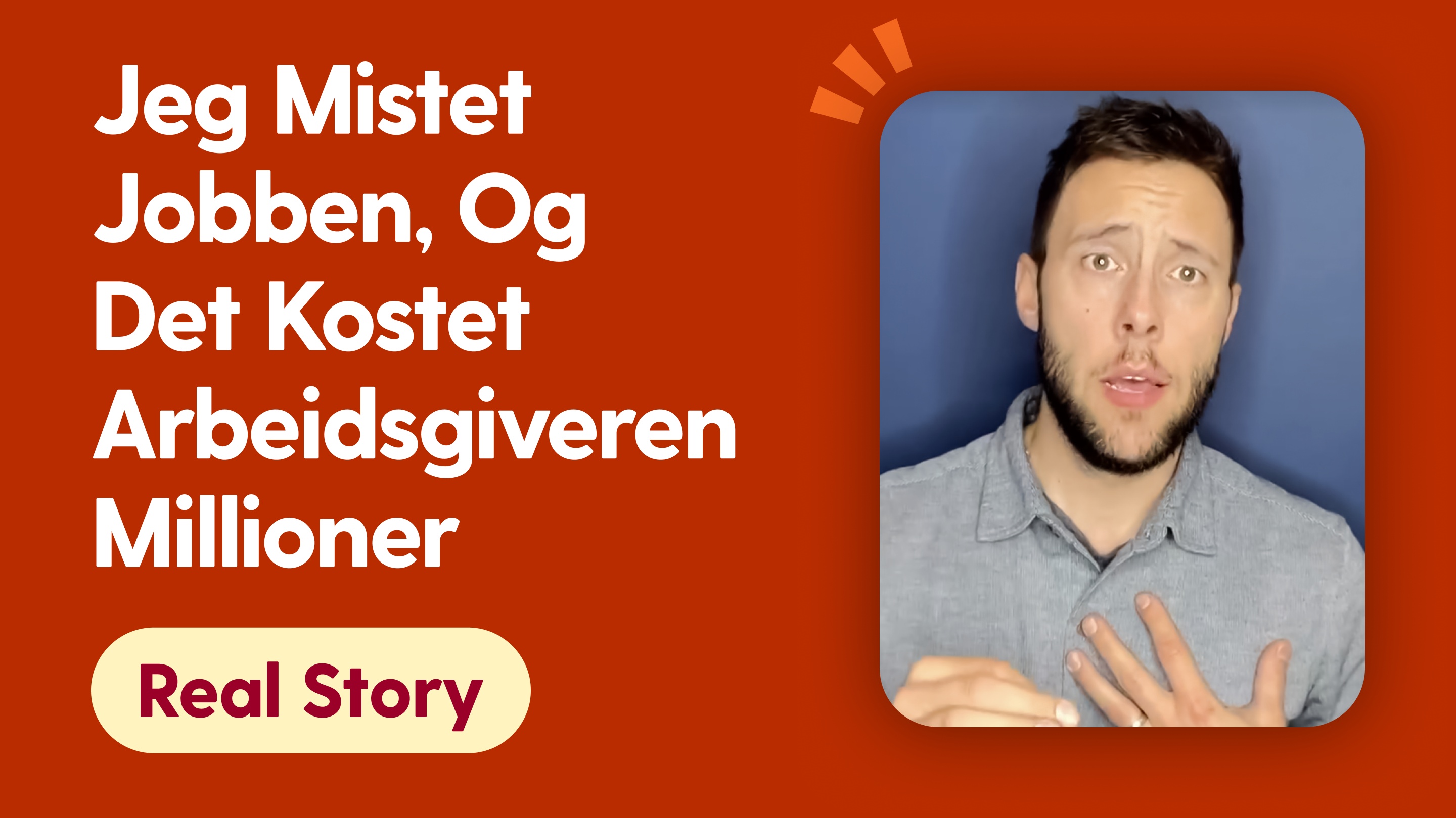 Virkelig historie – Jeg mistet jobben, og det kostet arbeidsgiveren millioner