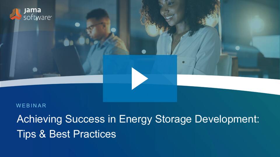 Achieving Success in Energy Storage Development: Tips & Best Practices Achieving Success in Energy Storage Development: Tips & Best Practices
