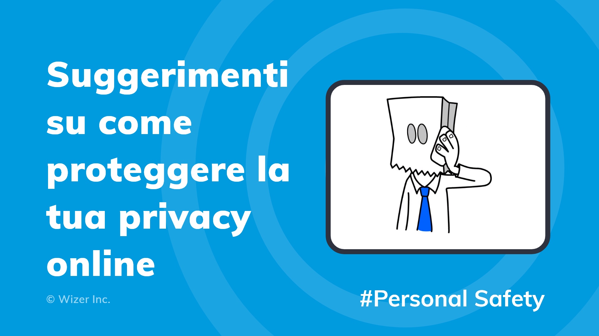 Suggerimenti su come proteggere la tua privacy online
