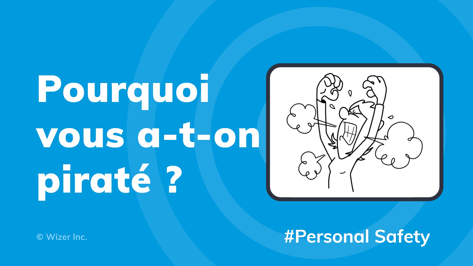 Pourquoi vous a-t-on piraté ?