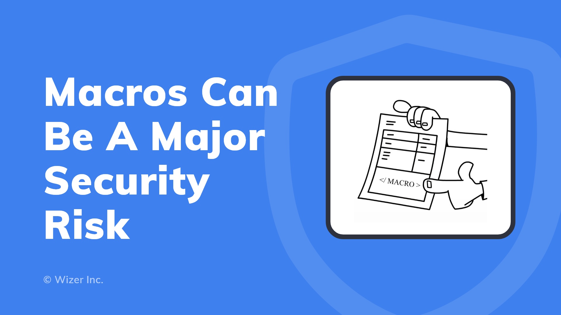 Macros Can Be A Major Security Risk