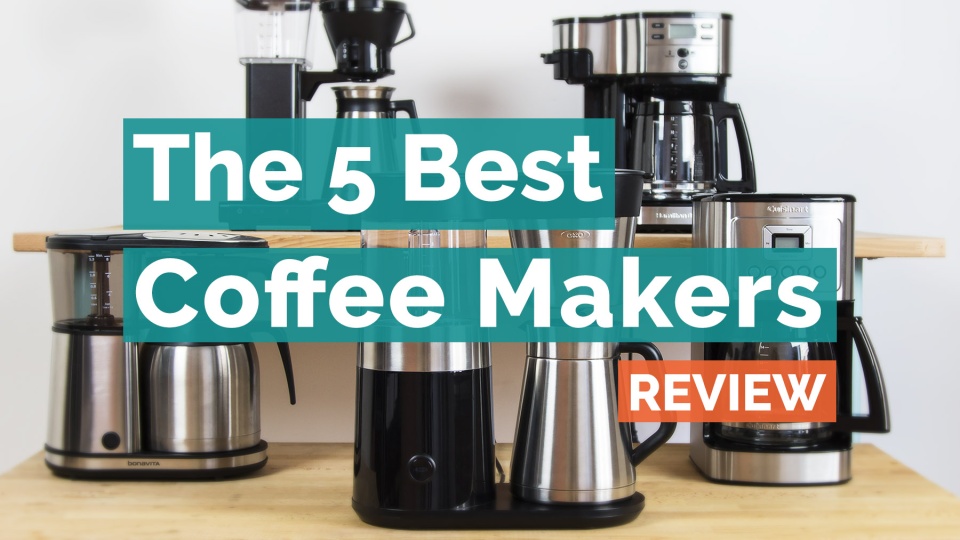 The Best Drip Coffee Maker of 2018 - Your Best Digs